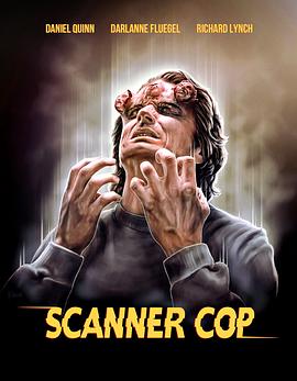 重口猎奇《超能特警 Scanner Cop》免费在线观看